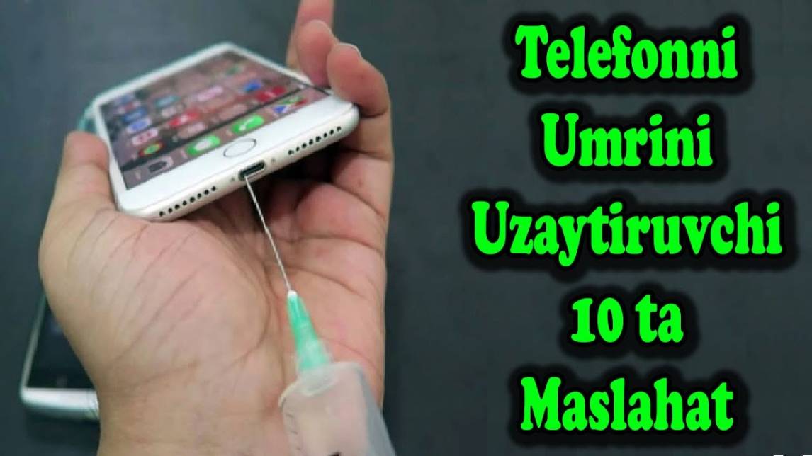 Smartfonning Umrini Uzaytiradigan 10 Ta Maslahatlar - Telefonning Super Qobiliyatlari Haqida !!!