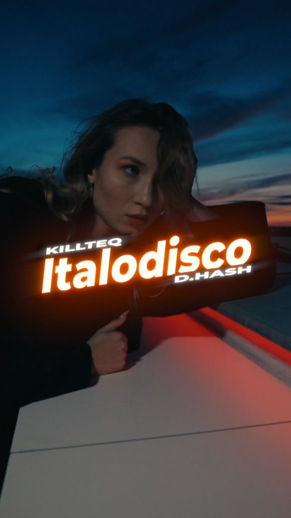 KILLTEQ X D.HASH - Italodisco