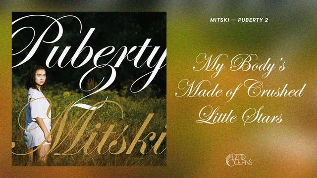 Mitski - My Body's Made Of Crushed Little Stars (Official Audio)