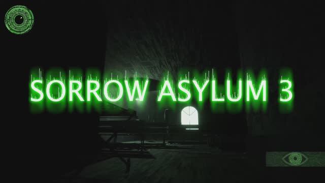 Sorrow Asylum 3-ПРОХОЖДЕНИЕ ХОРРОРА - Психушка, в которой застрял твой разум 😨🏥 Без комментариев