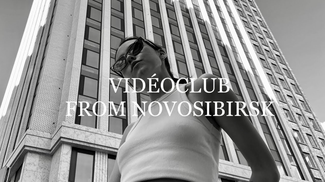VIDEOCLUB-FROM NOVOSIBIRSK