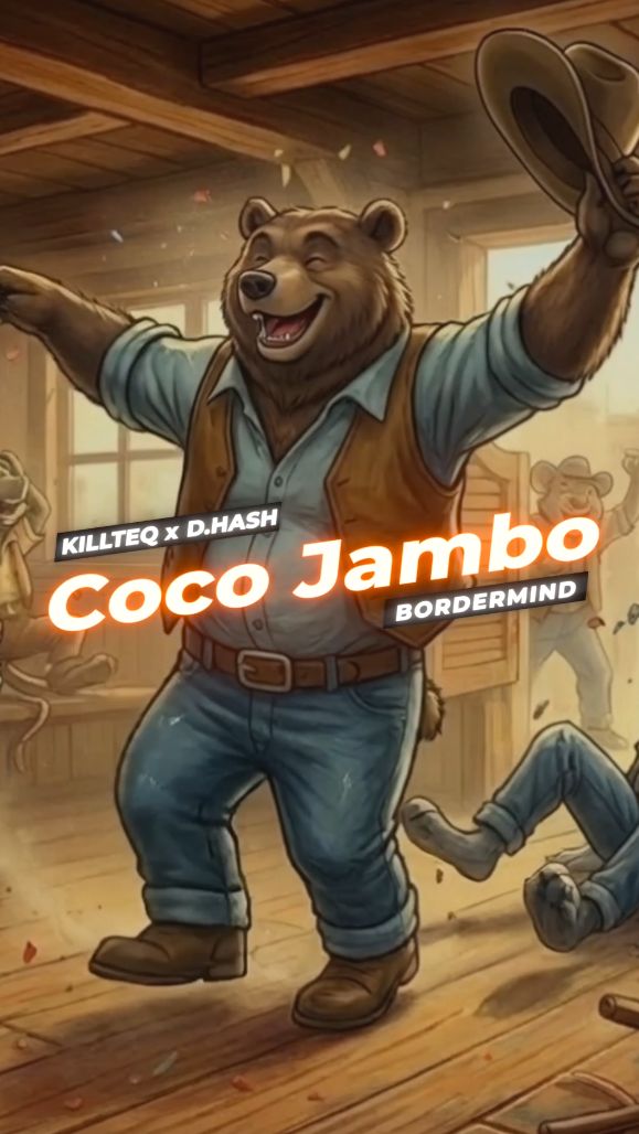 KILLTEQ X D.HASH X BORDERMIND - Coco Jambo