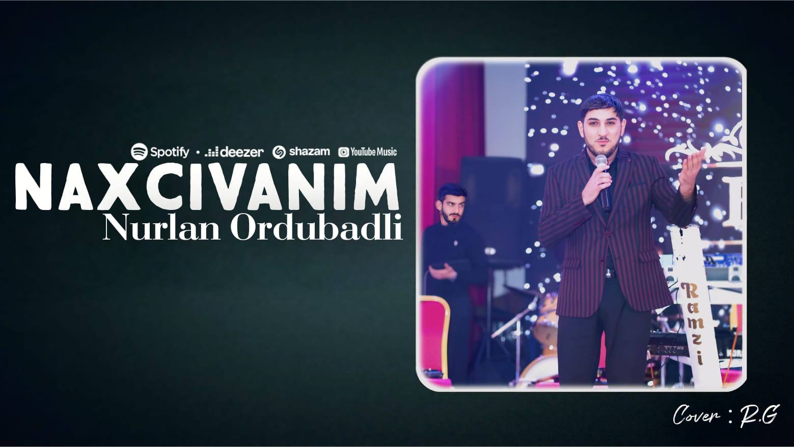 Nurlan Ordubadlı - Naxcivanim 2026 Нахычыван Нурлан Ордубадлы