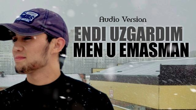 ЖМ - Endi O'zgardim, Men U Emasman