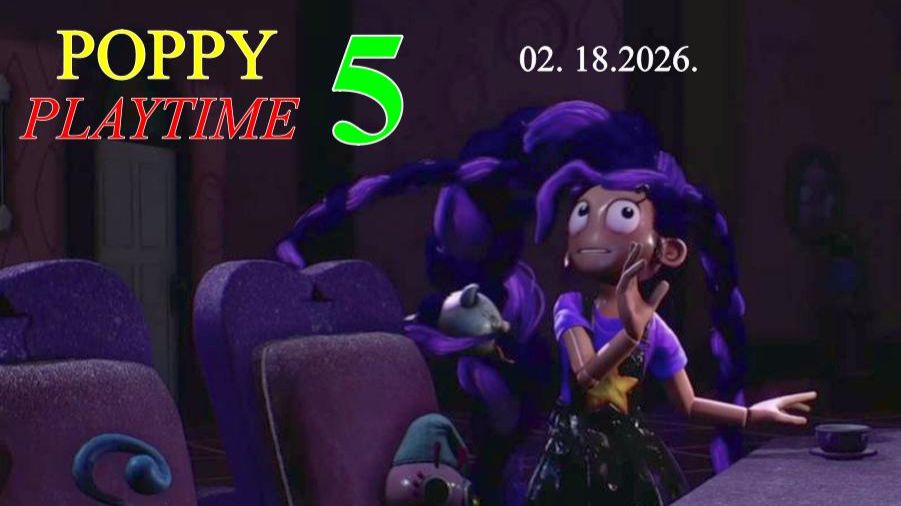 02. 18. 2026. POPPY PLAYTIME-5.Трейлеры.