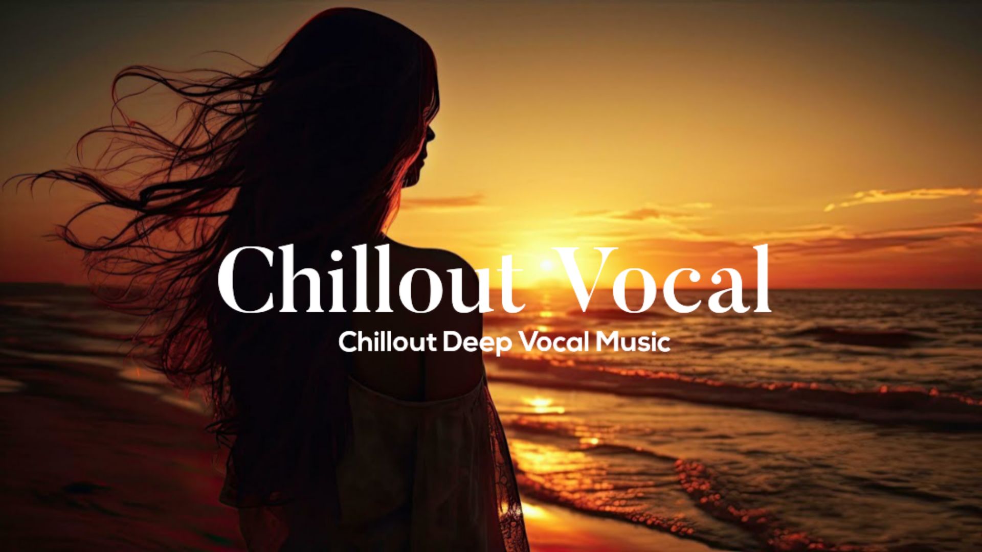 Chillout Deep Vocal Music ~ Beautiful Female Vocals