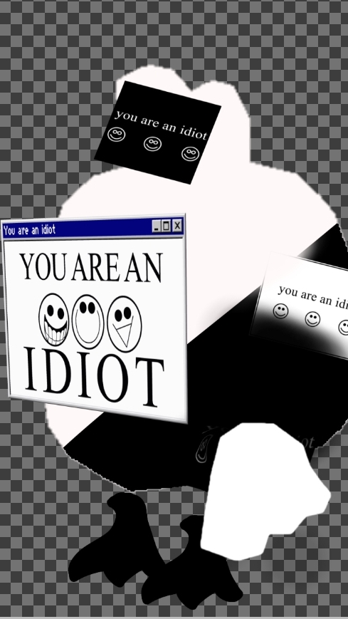 You Are Idiot Chicken HAHAHAHAHAH