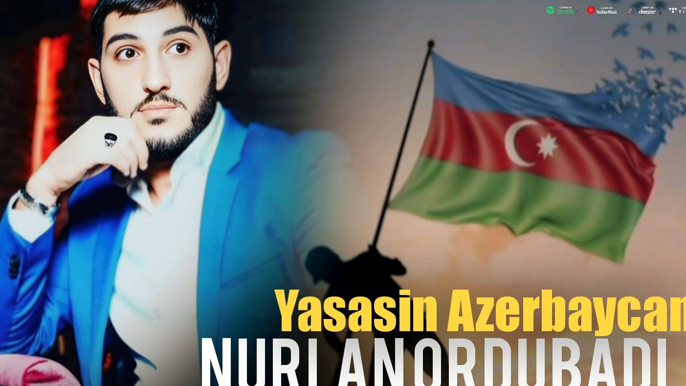Nurlan Ordubadlı - Yasasin Azerbaycan Xan Dedi Ki 2026 Нурлан Ордубадлы
