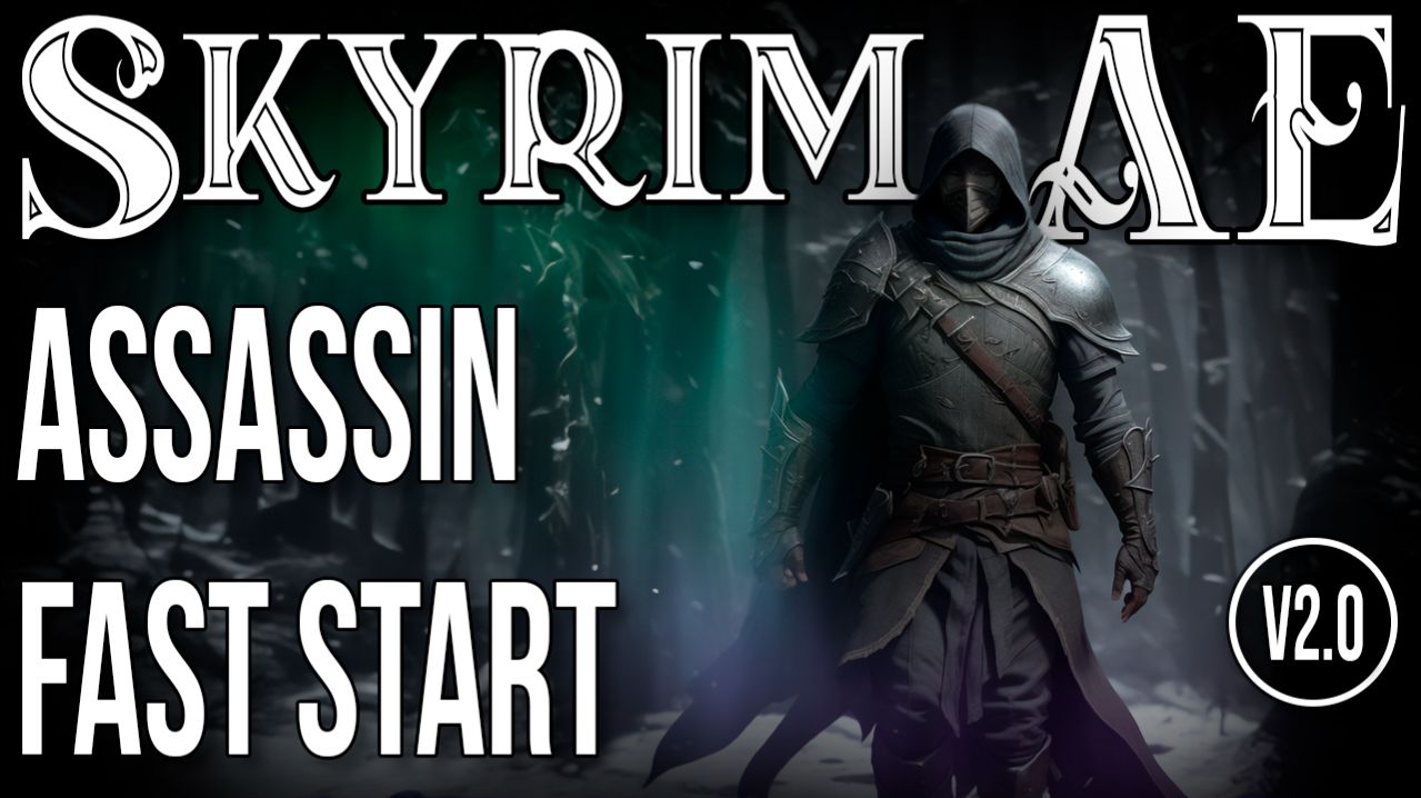 SKYRIM • АССАССИН • ОЧЕНЬ БЫСТРЫЙ СТАРТ • ФИШКИ И СЕКРЕТЫ