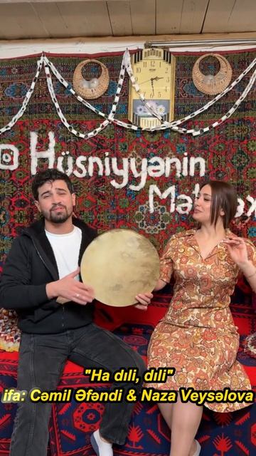 Ha Dıli, Dıli. Ifa: Cəmil Əfəndi & Naza Veysəlova