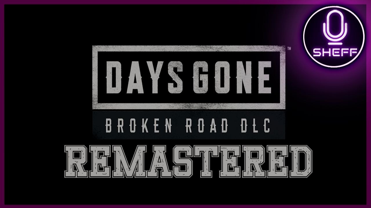 Days Gone REMASTERED ▶ Будем посмотреть