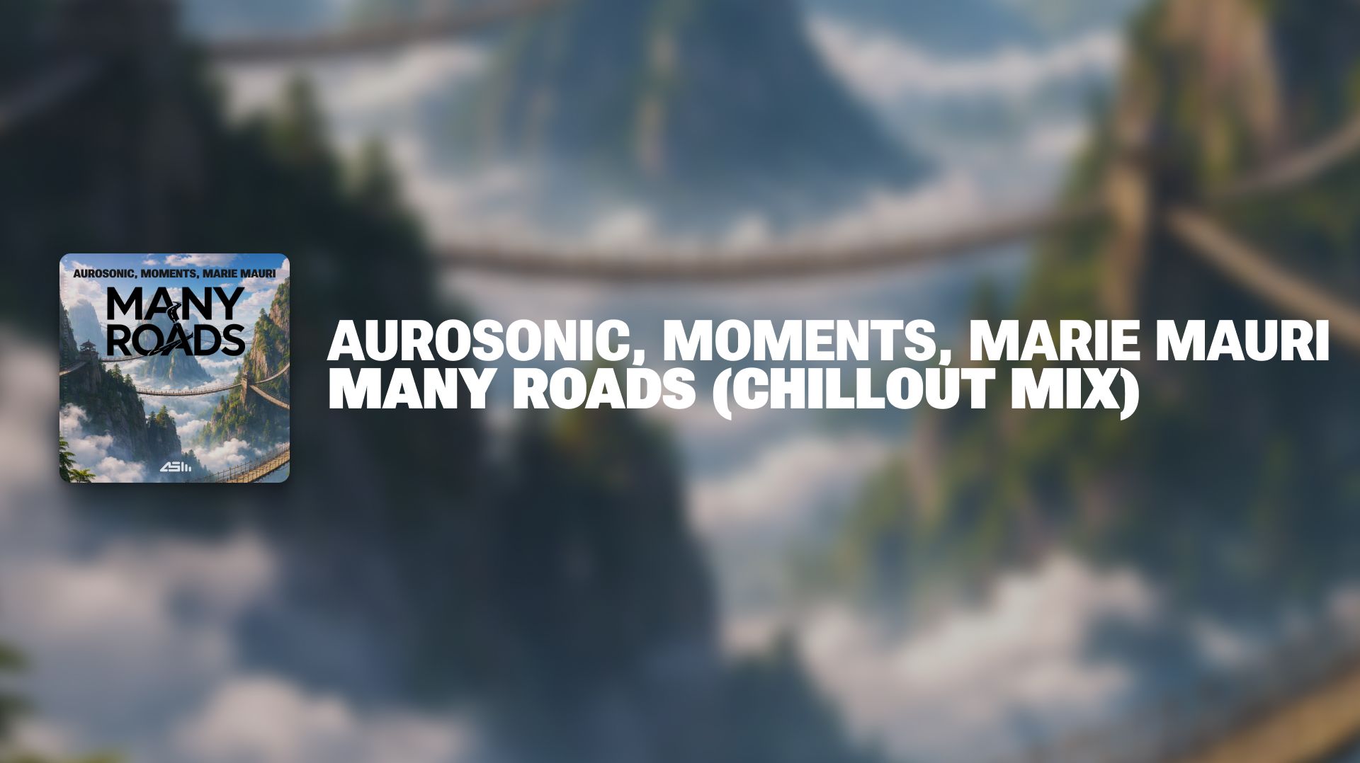 Aurosonic, Moments, Marie Mauri - Many Roads (Chill Out Mix)