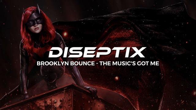Brooklyn Bounce - The Music's Got Me (Diseptix Remix)