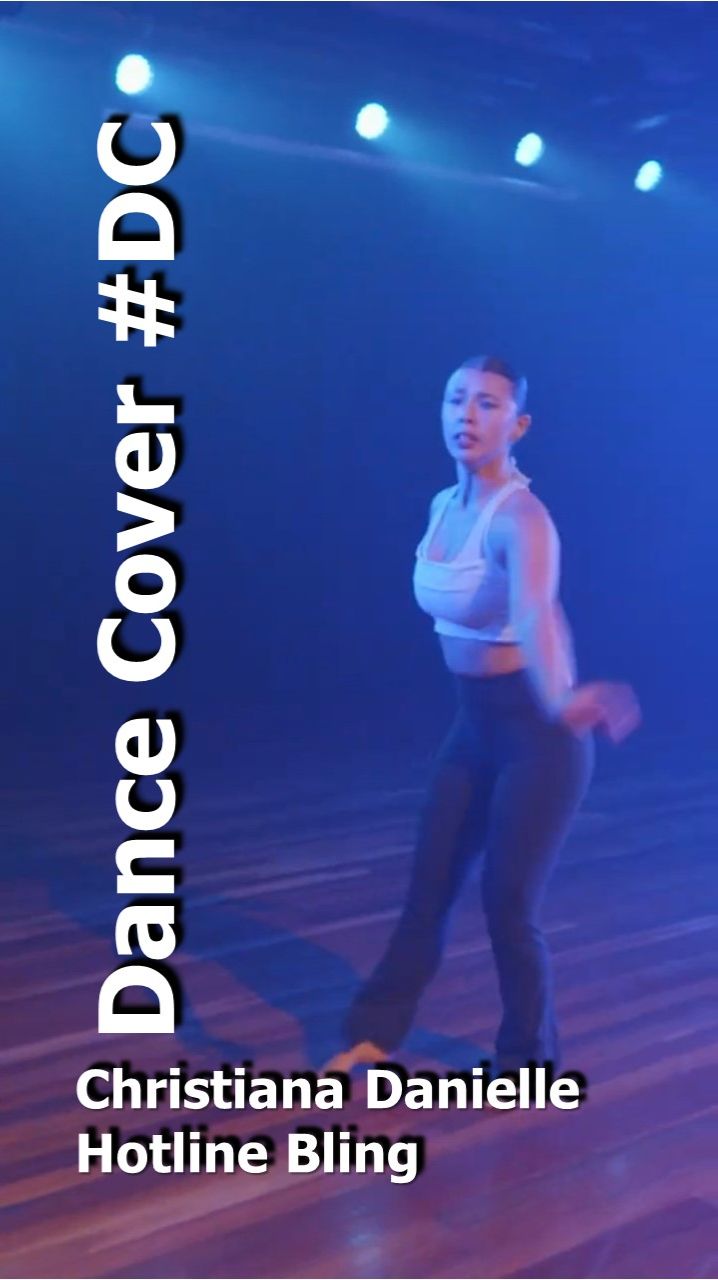 Dance Cover Hotline Bling By Christiana Danielle