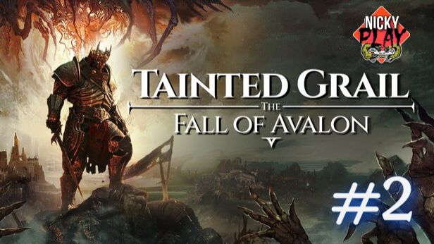 Tainted Grail: The Fall Of Avalon Серия №2