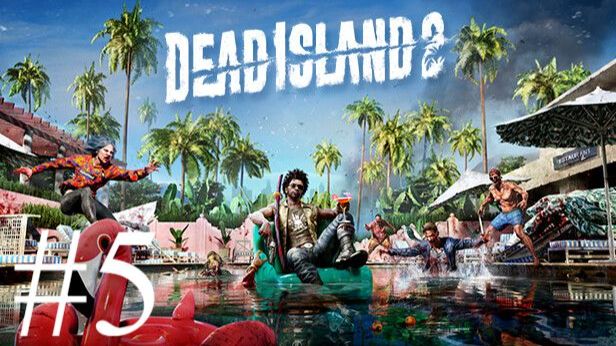 Dead Island 2 | Прохождение #5 | Запись стрима