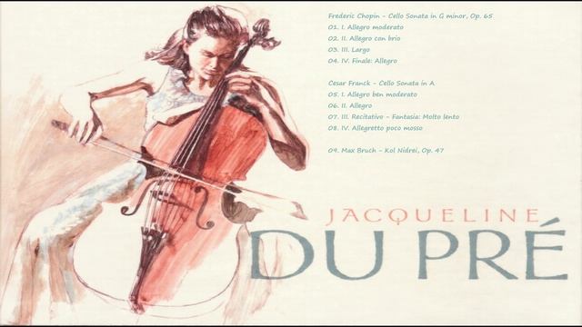 Жаклин Дю Пре - The Complete EMI Recordings. CD4. Fryderyk Chopin, Cesar Franck, Max Bruch