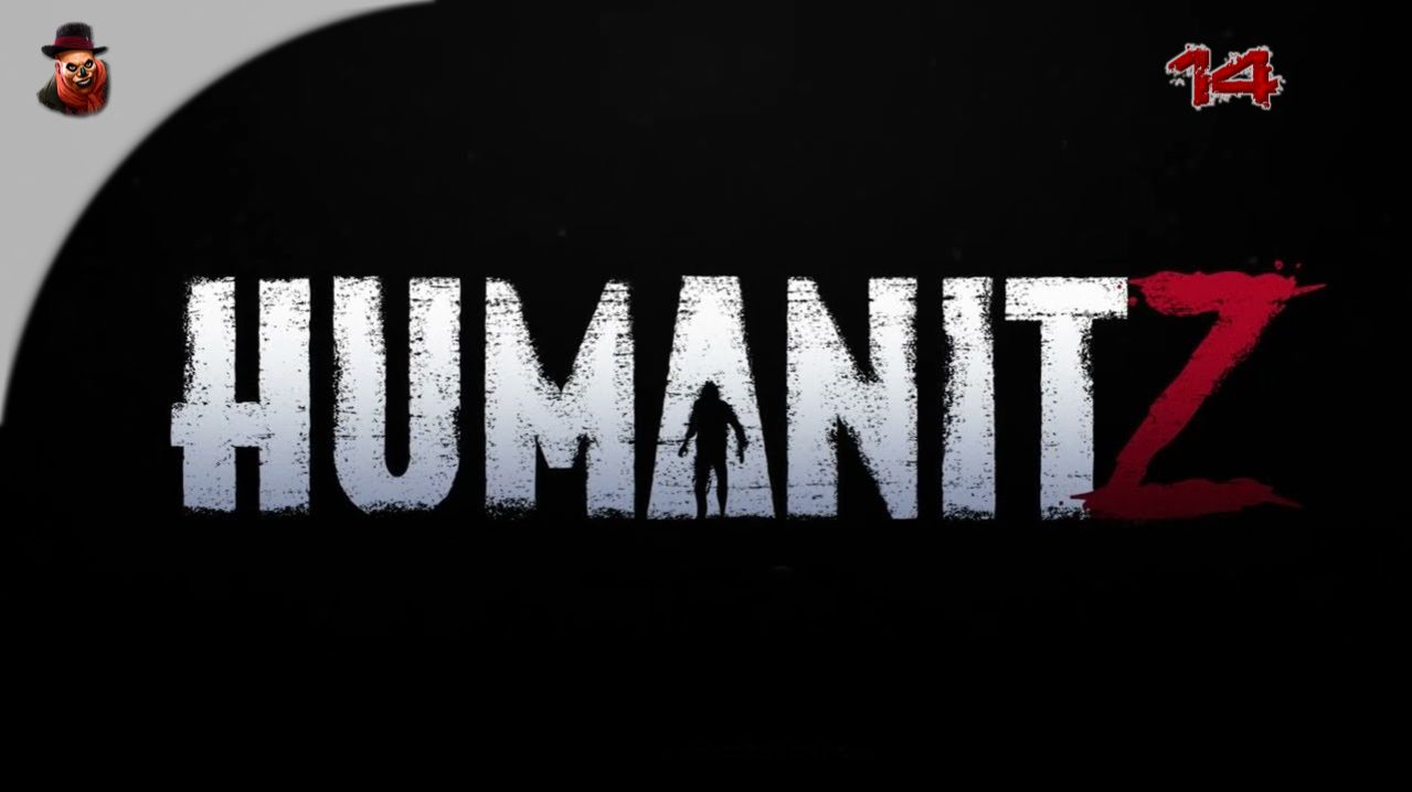 HumanitZ - Зомбиапокалипсис здорового человека #14