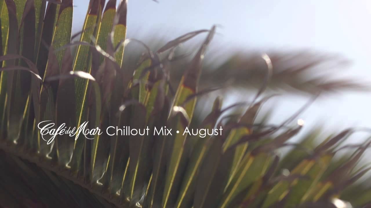Café Del Mar - Chillout Mix August 2014