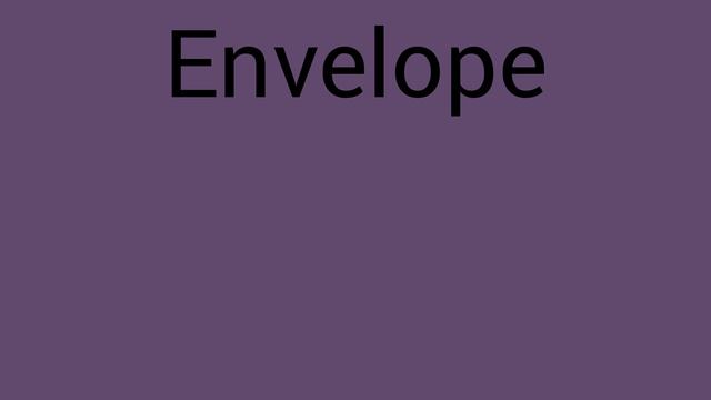 Как ты прочитаешь слово Envelope?