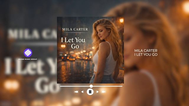 Mila Carter - I Let You Go (Official Audio 2026)