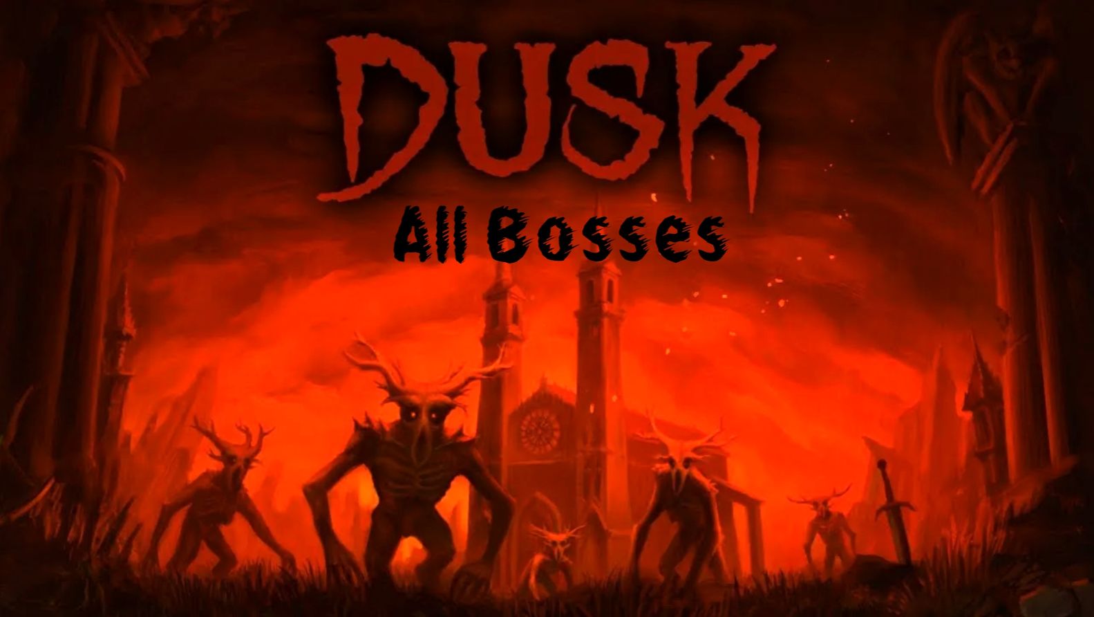 Dusk (All Bosses)