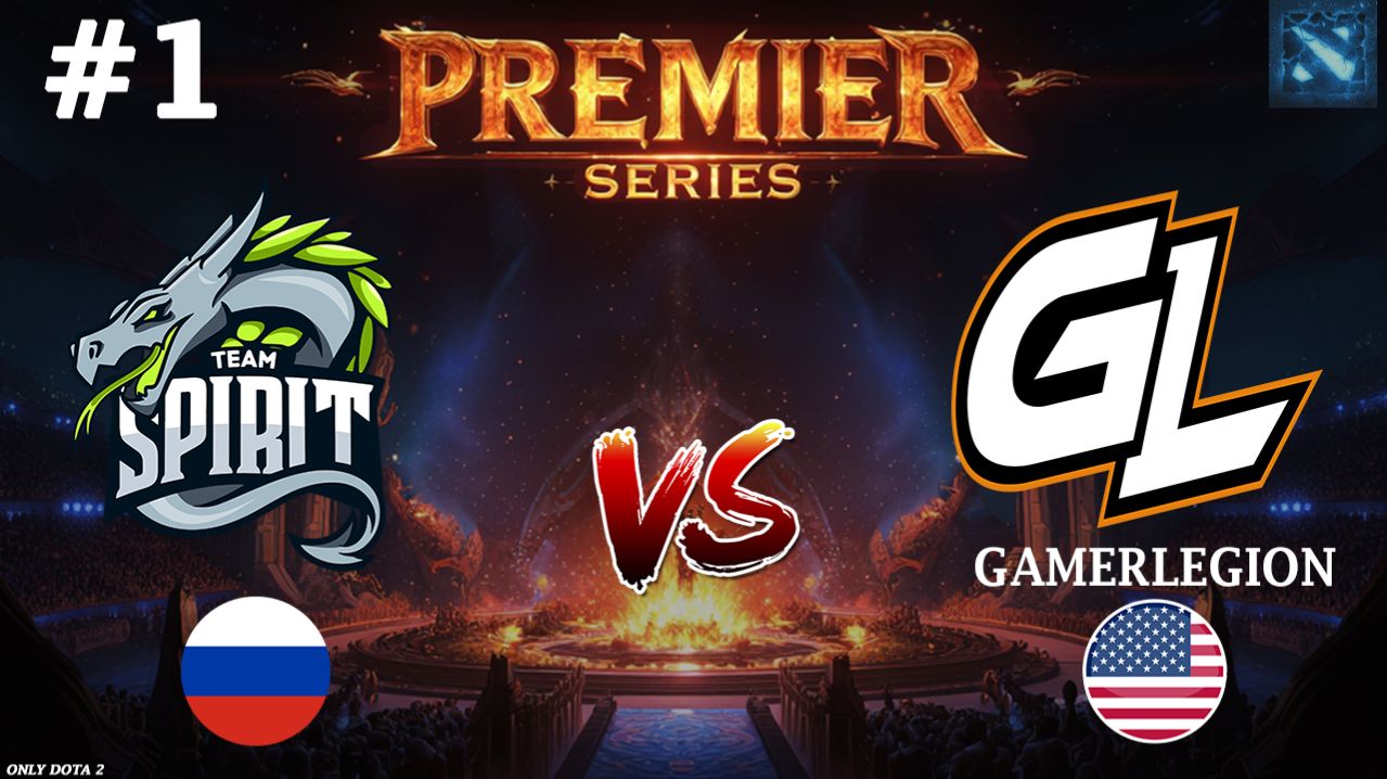СПИРИТ ИГРАЮТ СВОЙ МАТЧ НА ВЫЛЕТ! | Spirit Vs GamerLegion #1 (BO3) PREMIER SERIES