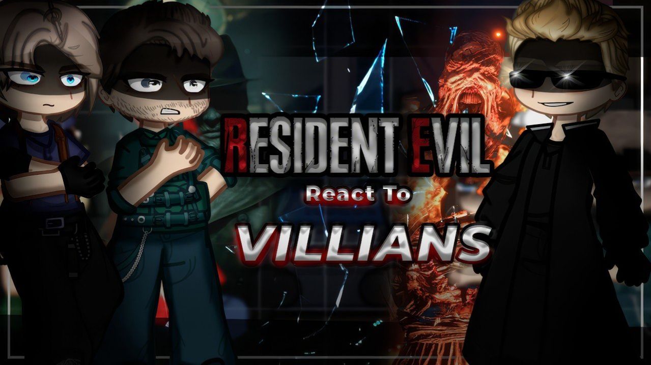 Реакция Резидента на Злодеев / Персонажи из разных частей Резидента / Гача реакция / Resident Evil