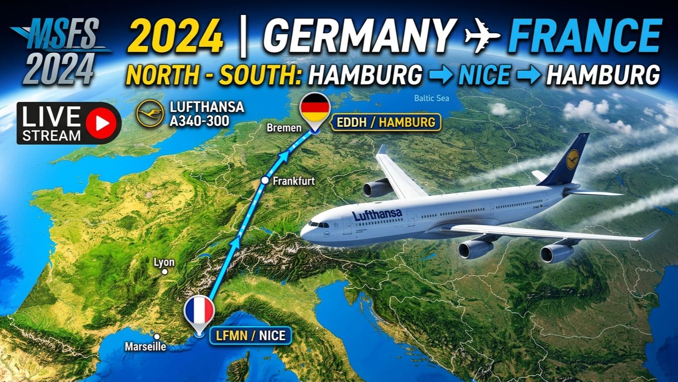 MSFS2024 | 🇩🇪✈️🇫🇷 СЕВЕР-ЮГ: Гамбург(EDDH) - Ницца(LFMN) - Гамбург | Lufthansa Airbus A340-300