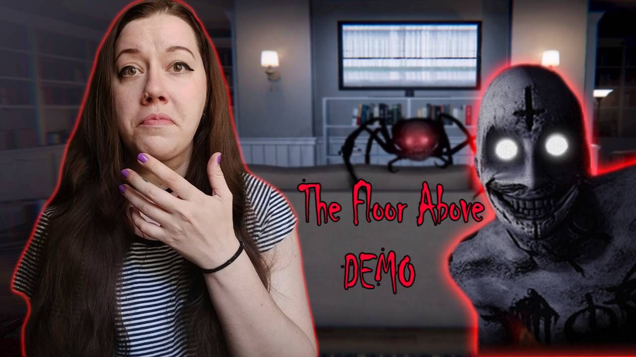 МОРГНИ ИЛИ УМРИ! ►The Floor Above Demo