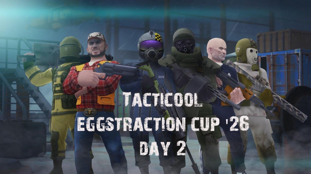 Eggstraction Cup '26 Tacticool, Day 2