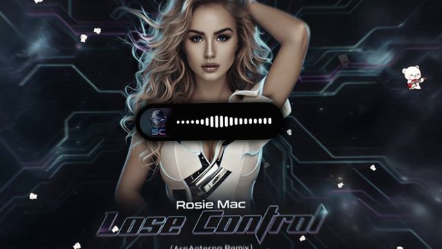 Rosie Mac - Lose Control (ArsAeterna Remix)