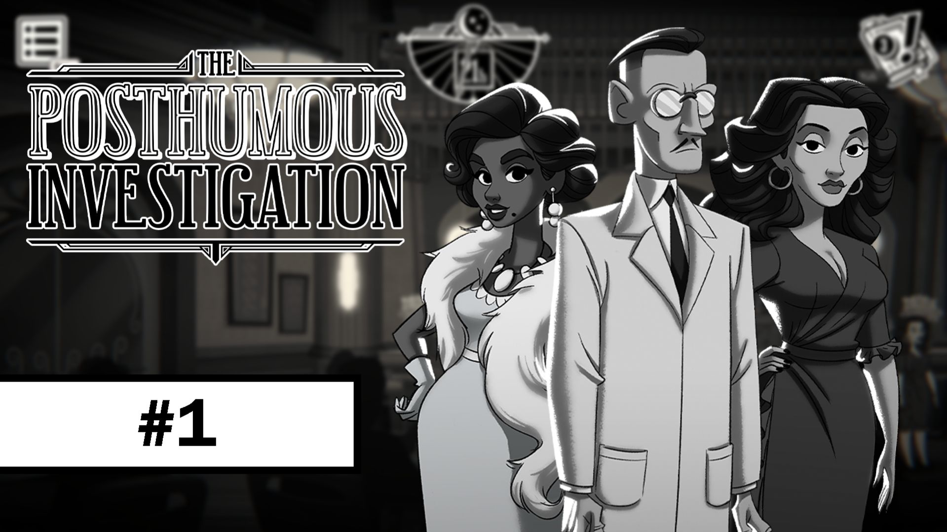 The Posthumous Investigation ➤ ПРОХОЖДЕНИЕ НА РУССКОМ БЕЗ КОММЕНТАРИЕВ | Часть 1