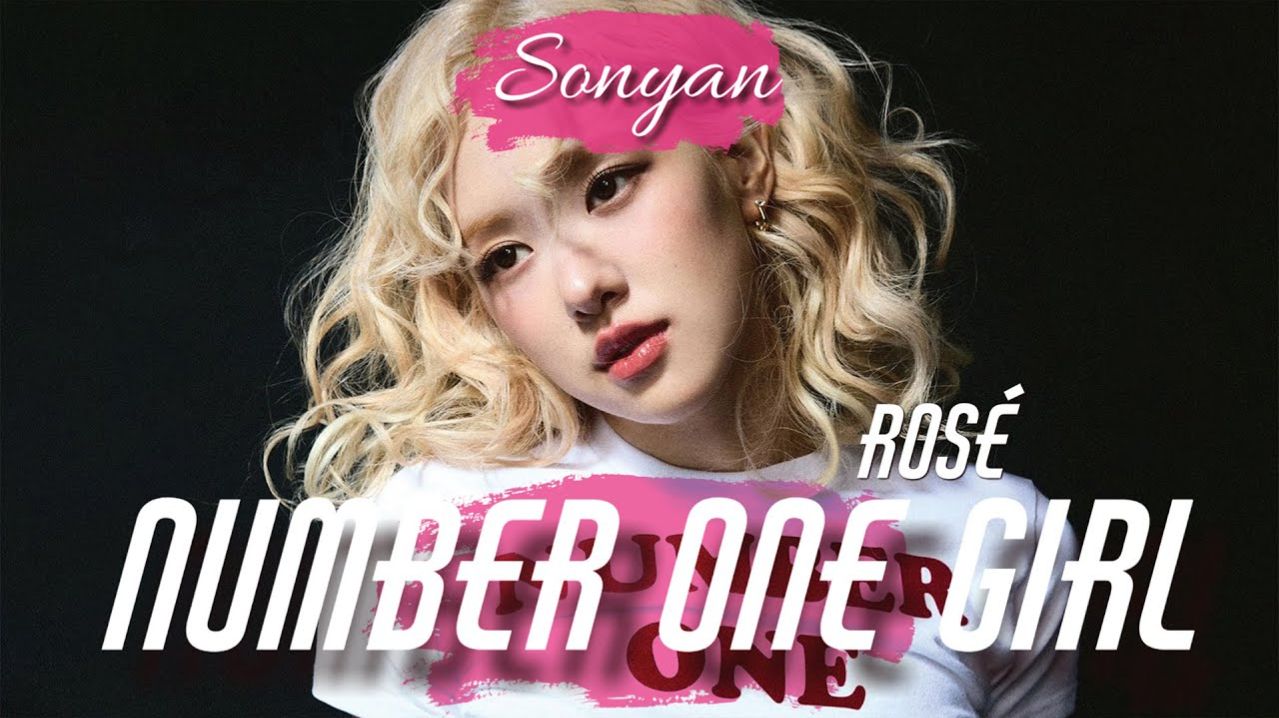 ROSE (ROSÉ)  - NUMBER ONE GIRL [K-POP RUS COVER BY SONYAN]_320k