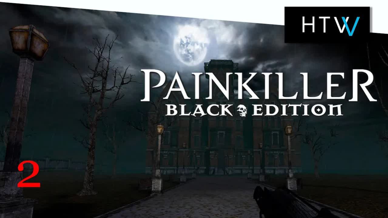 [️🎙️] Painkiller: Black Edition. Прохождение. Часть 2.