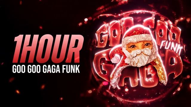 Goo Goo Gaga Funk 1 Hour| гугу гага фонк 1 час