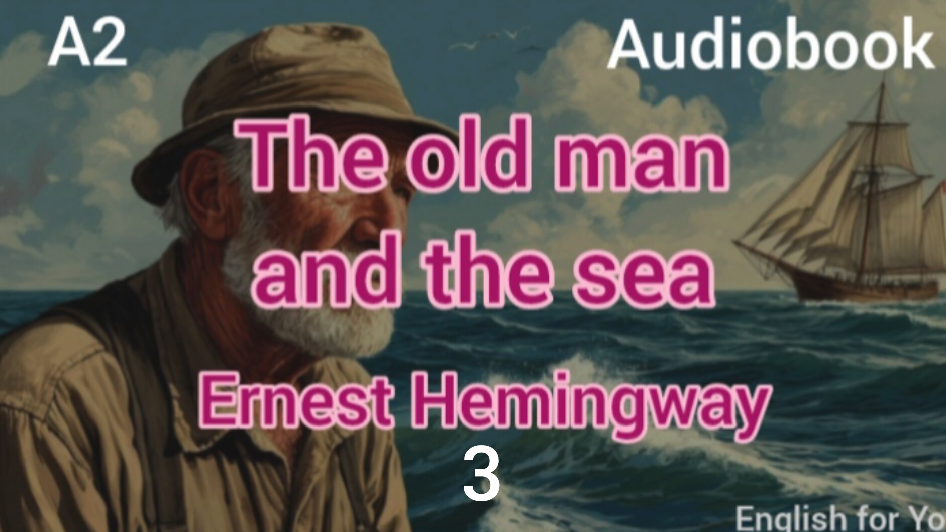 A2. The Old Man And The Sea By Ernest Hemingway. Audiobook. Chapter 3.