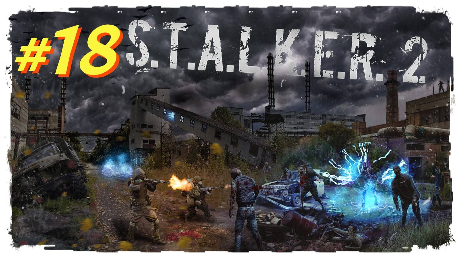 S.T.A.L.K.E.R. 2 Heart Of Chernobyl 