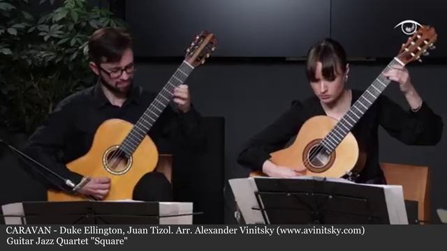 КАРАВАН - Дюк Эллингтон, Хуан Тизол. Аранж.Александра Виницкого. Гитарный квартет 