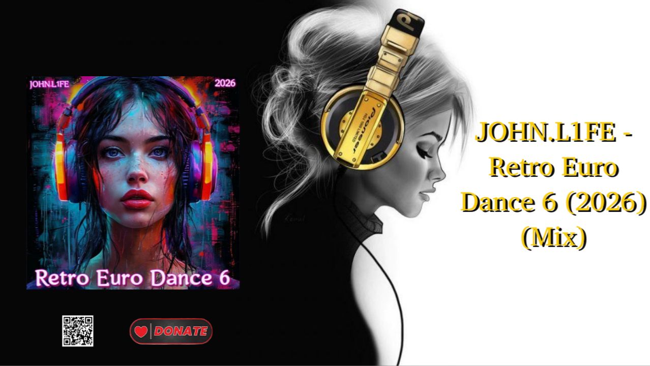 JOHN.L1FE - Retro Euro Dance 6 (2026) (Mix)