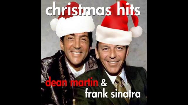 Dean Martin And Frank Sinatra - Christmas Hits / Новогодние Хиты Френк Синатра и Дин Мартин