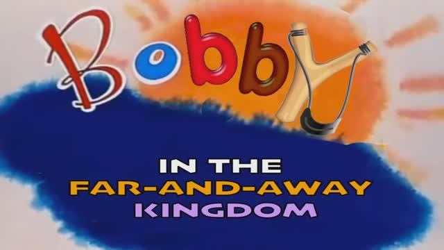 Bobby In The Far-and-Away Kingdom - Fedor&Evan English Version - Part 1
