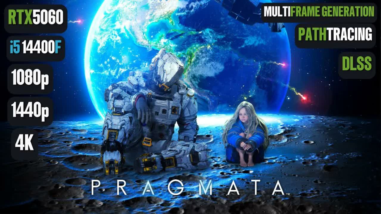 Pragmata | RTX 5060 | I5 14400F | 1080p | 1440p | 2160p (4K)