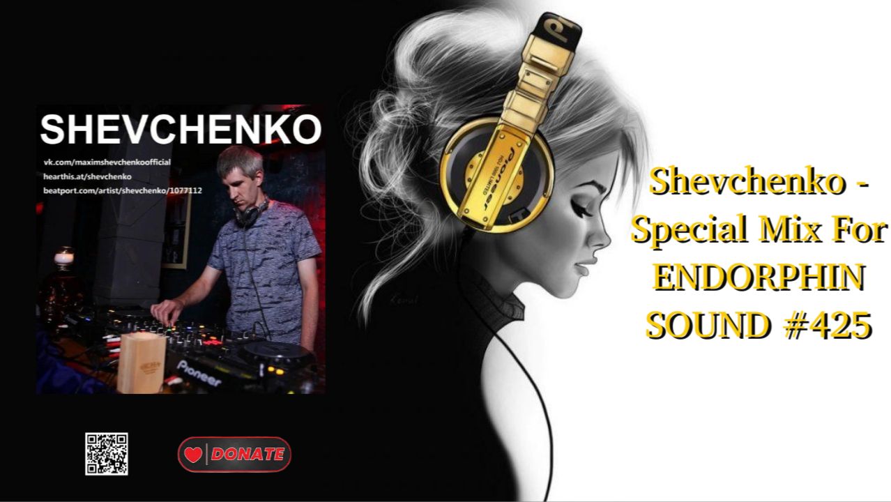 Shevchenko - Special Mix For ENDORPHIN SOUND #425