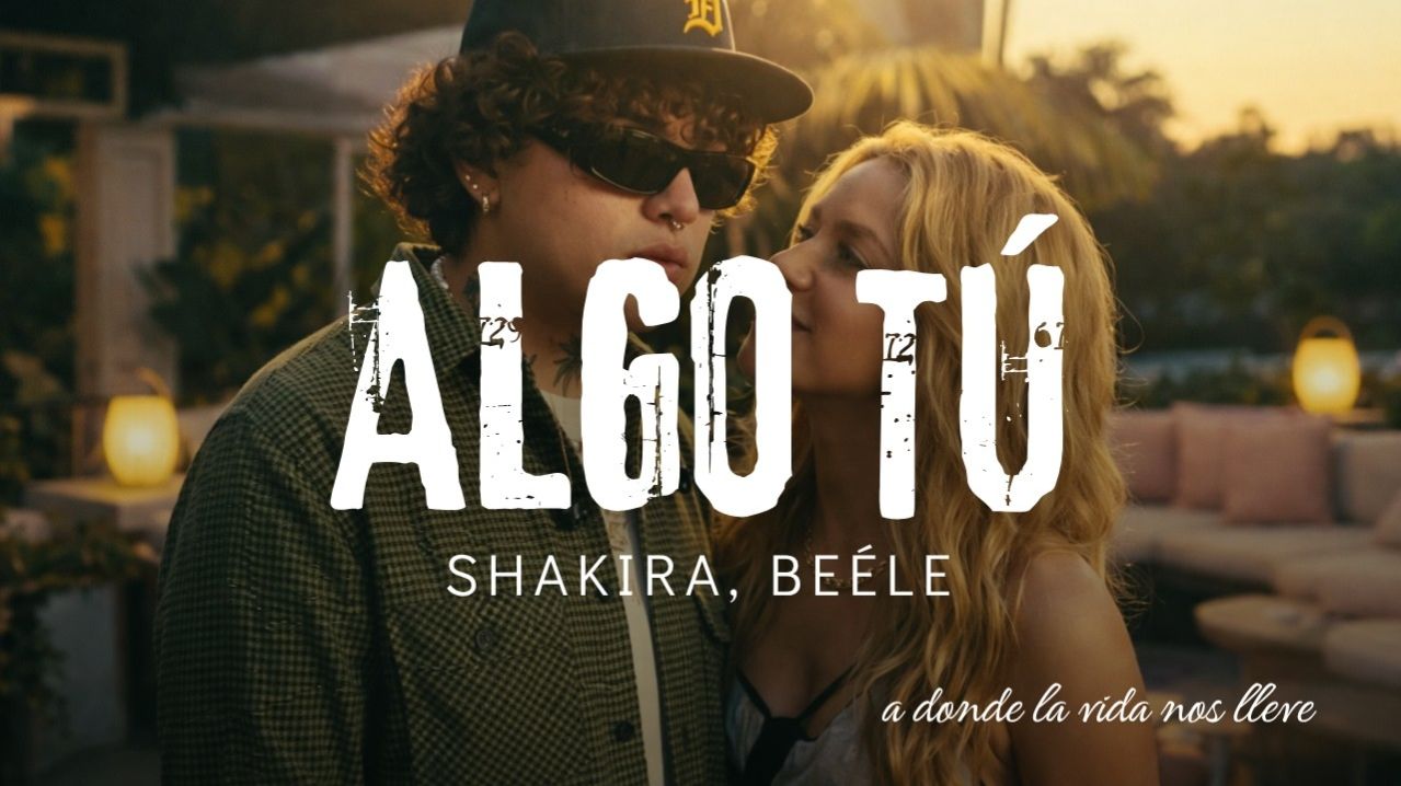 Shakira & Beéle - ALGO TÚ (Official Video)
