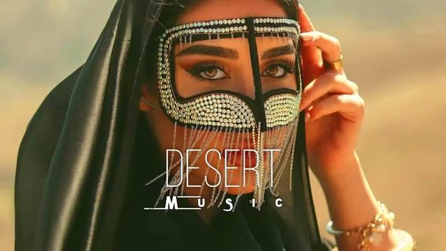 Desert Music - Ethnic  Deep House Mix 2023 Vol.15