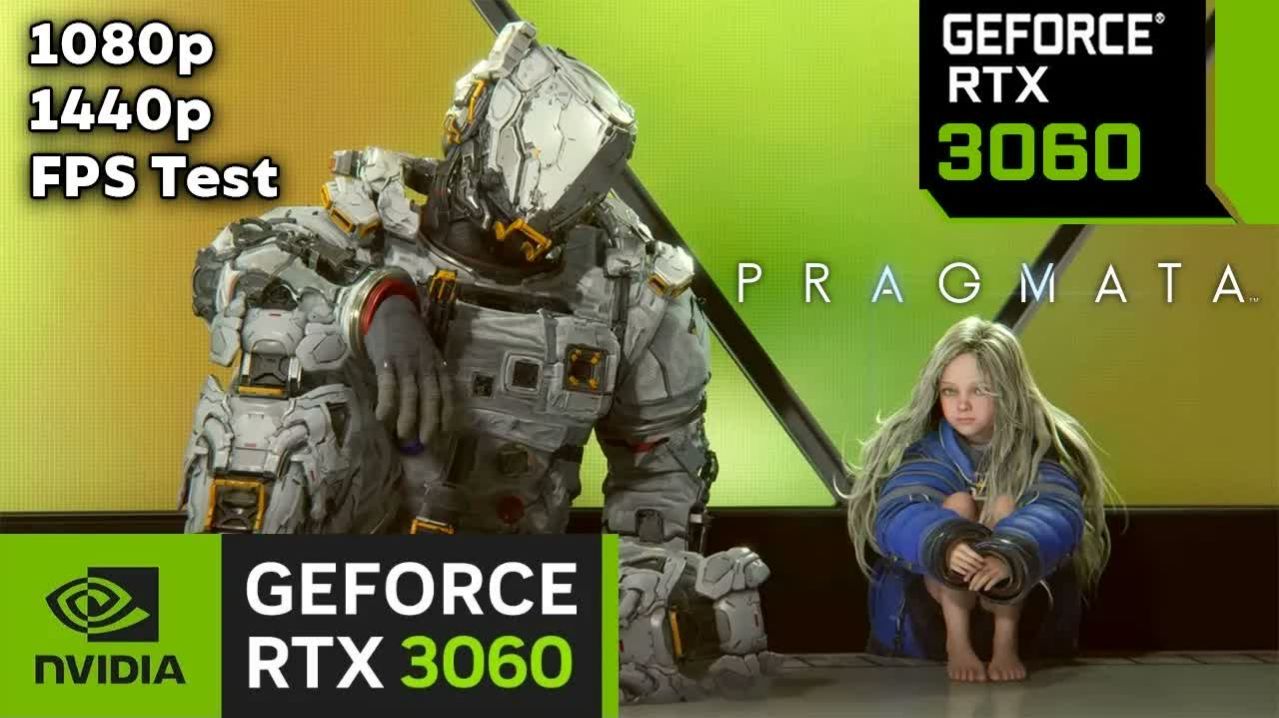 Pragmata  RTX 3060  Ryzen 5 5600x  1080p  1440p  2160p 4K  DLSS FSR FG