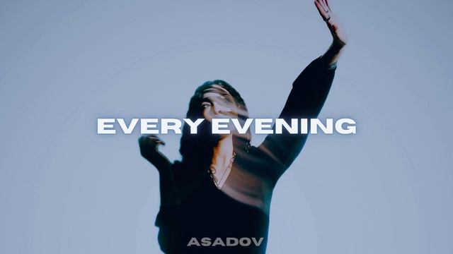 Asadov  Every Evening
