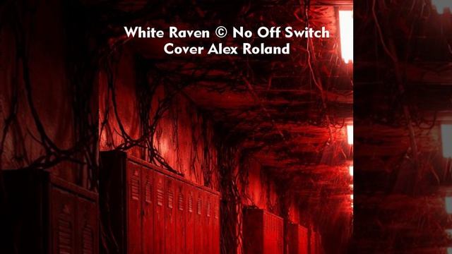 White Raven © No Off Switch - Cover Alex Roland