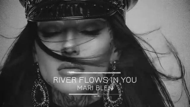 RIVER FLOWS IN YOU MARI BLEN Melodic Techno House Version 2026